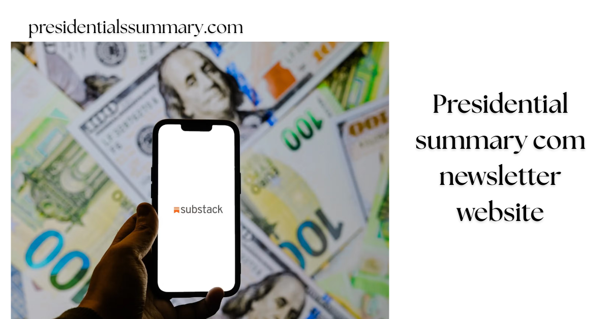 presidential summary com newsletter website